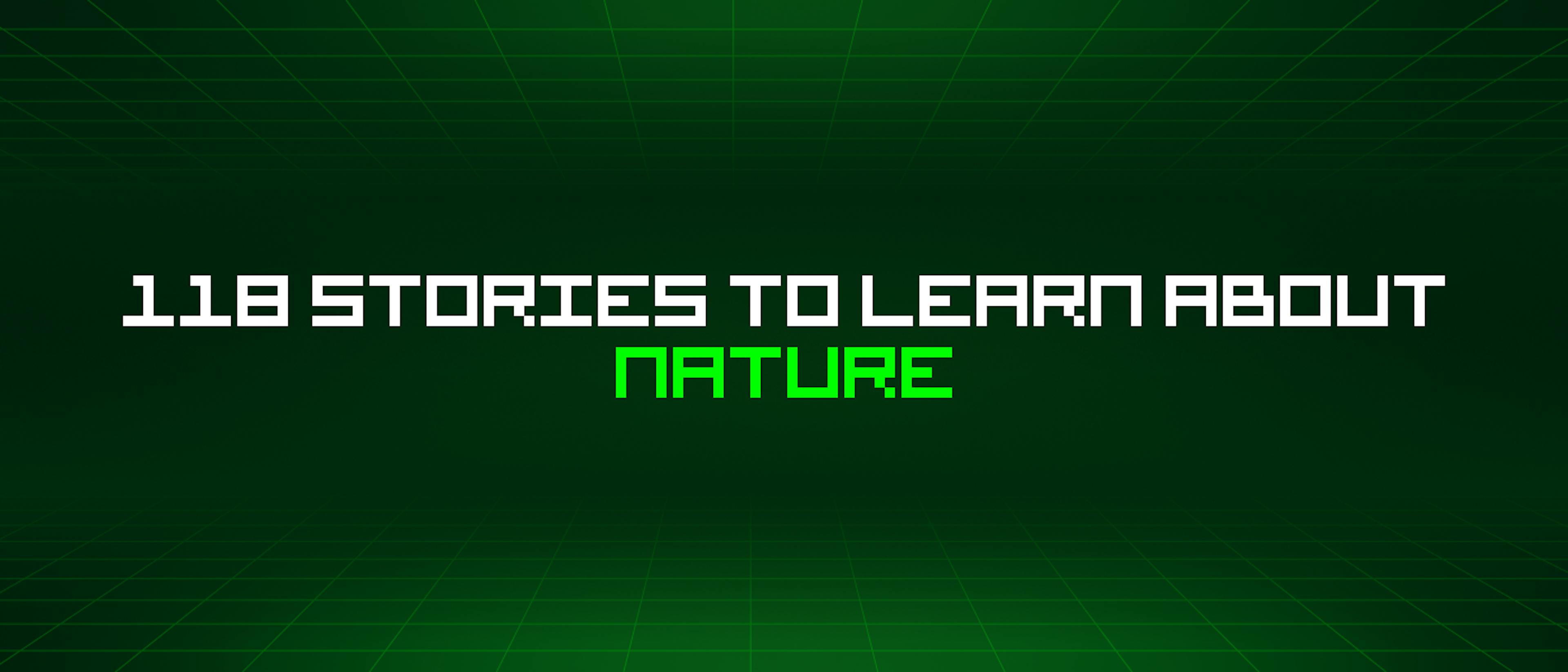featured image - 118 Stories To Learn About Nature