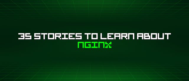 /35-stories-to-learn-about-nginx feature image