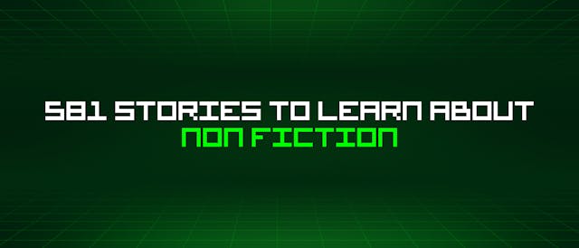 /581-stories-to-learn-about-non-fiction feature image