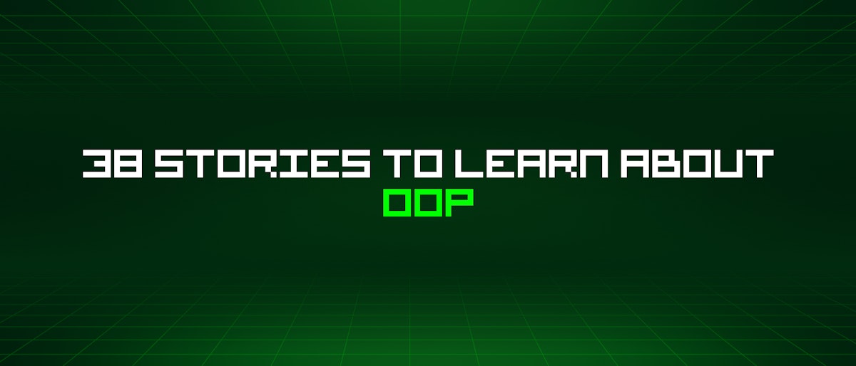 featured image - 38 Stories To Learn About Oop