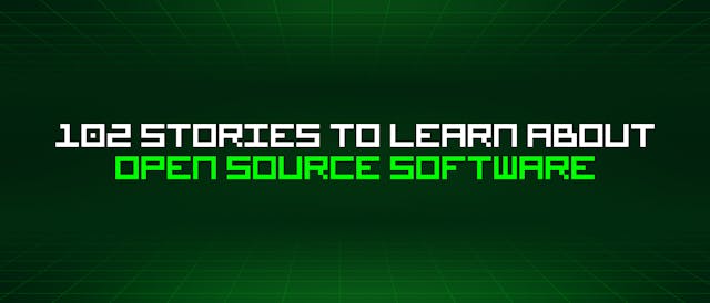 /102-stories-to-learn-about-open-source-software feature image