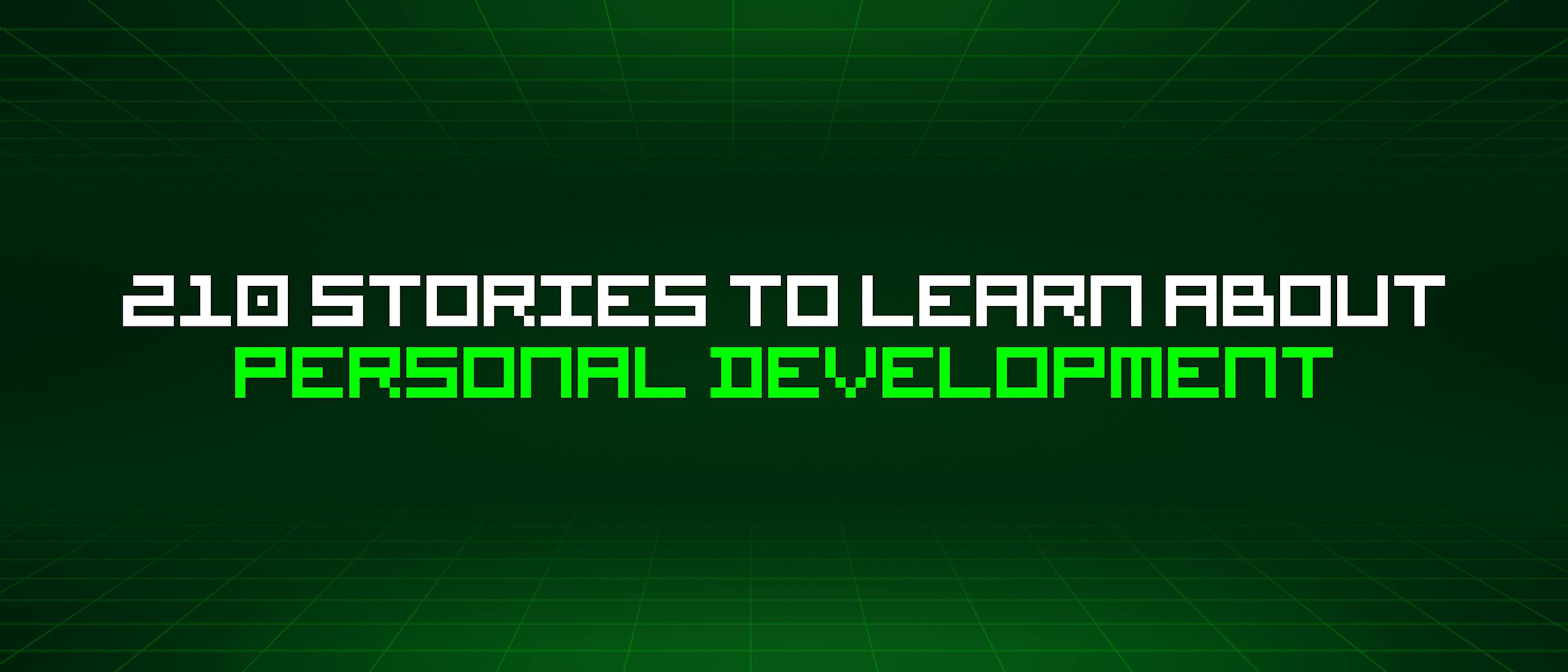 featured image - 210 Stories To Learn About Personal Development