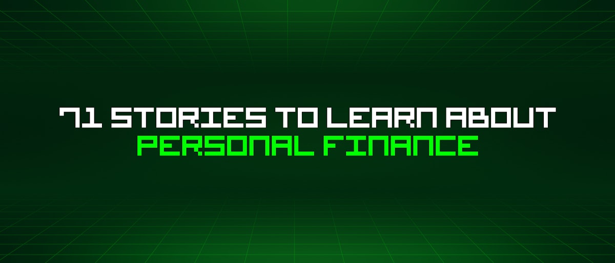 featured image - 71 Stories To Learn About Personal Finance