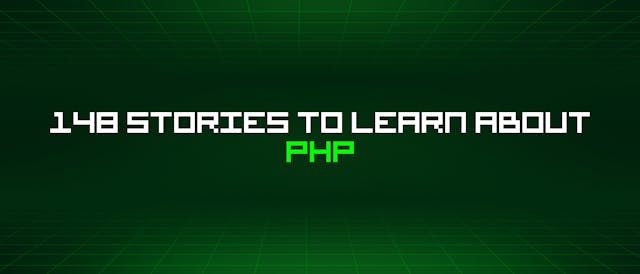 /148-stories-to-learn-about-php feature image