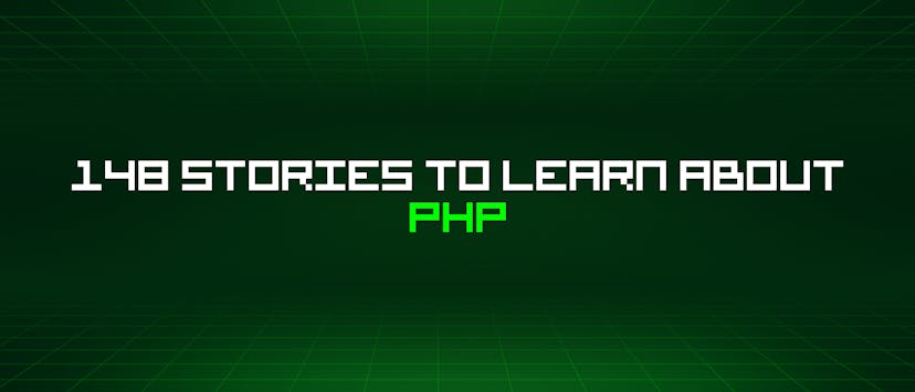 /148-stories-to-learn-about-php feature image