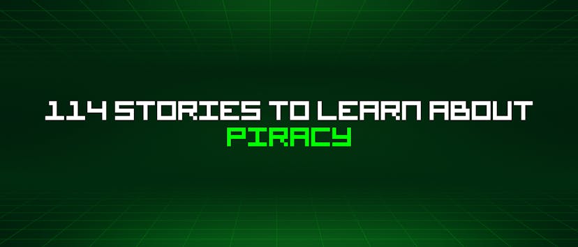 /114-stories-to-learn-about-piracy feature image