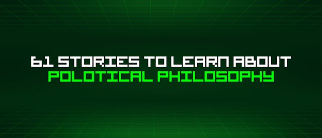 /61-stories-to-learn-about-polotical-philosophy feature image