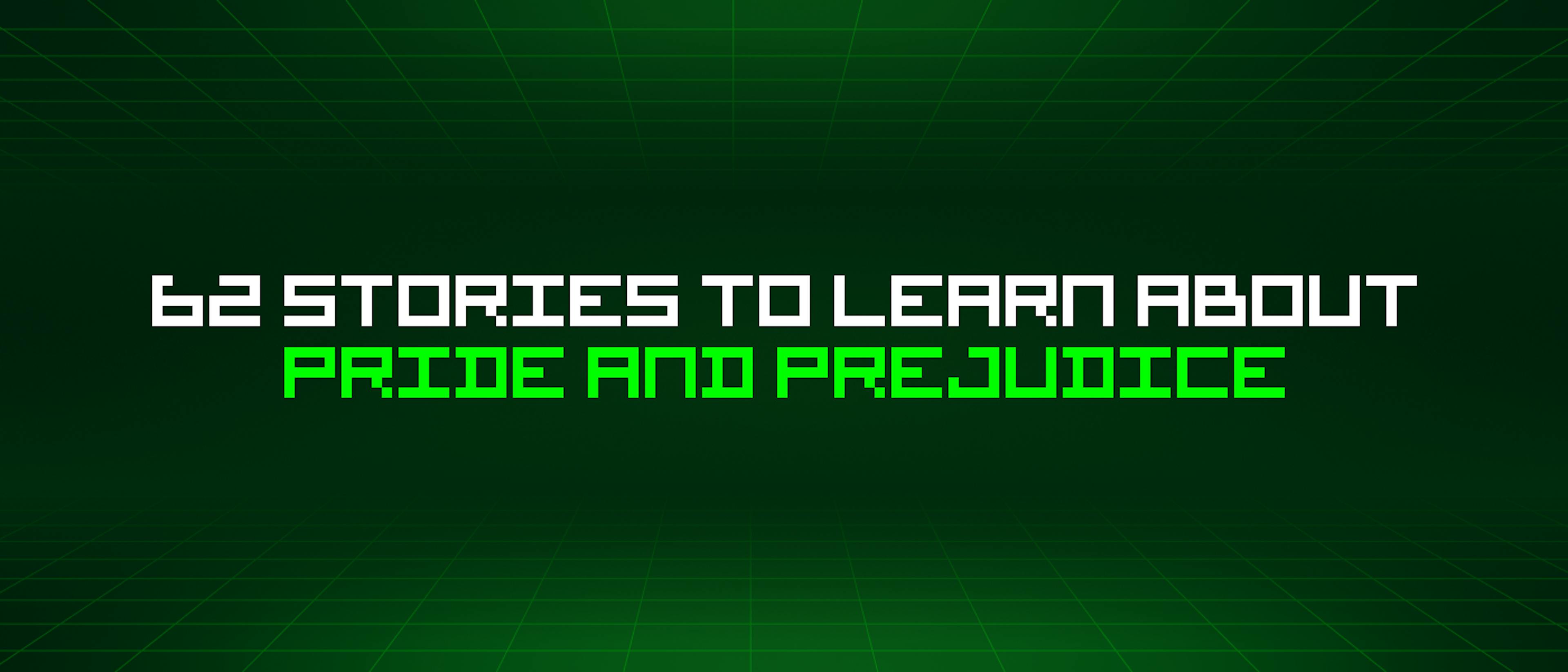 featured image - 62 Stories To Learn About Pride And Prejudice