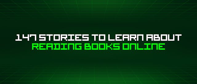 /147-stories-to-learn-about-reading-books-online feature image