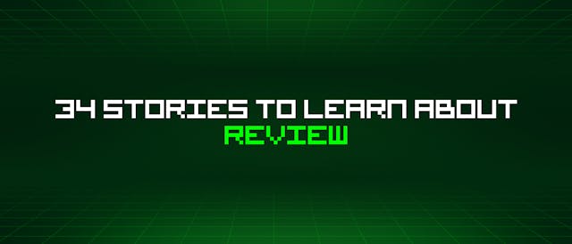 /34-stories-to-learn-about-review feature image