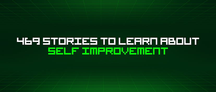 /469-stories-to-learn-about-self-improvement feature image