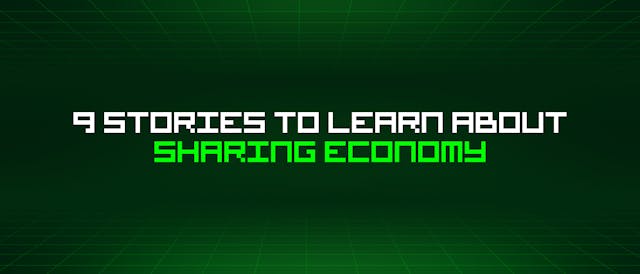 /9-stories-to-learn-about-sharing-economy feature image