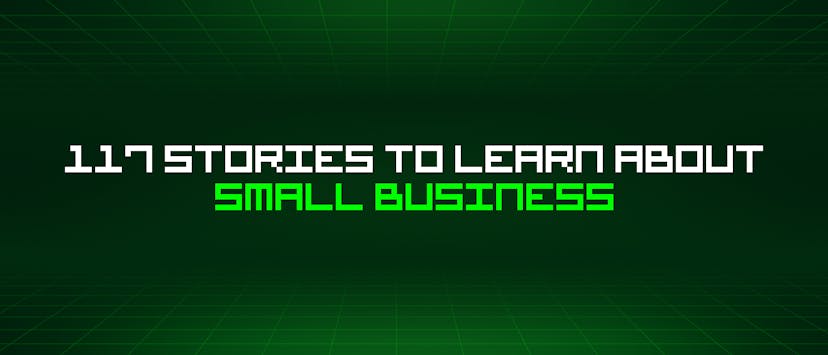/117-stories-to-learn-about-small-business feature image