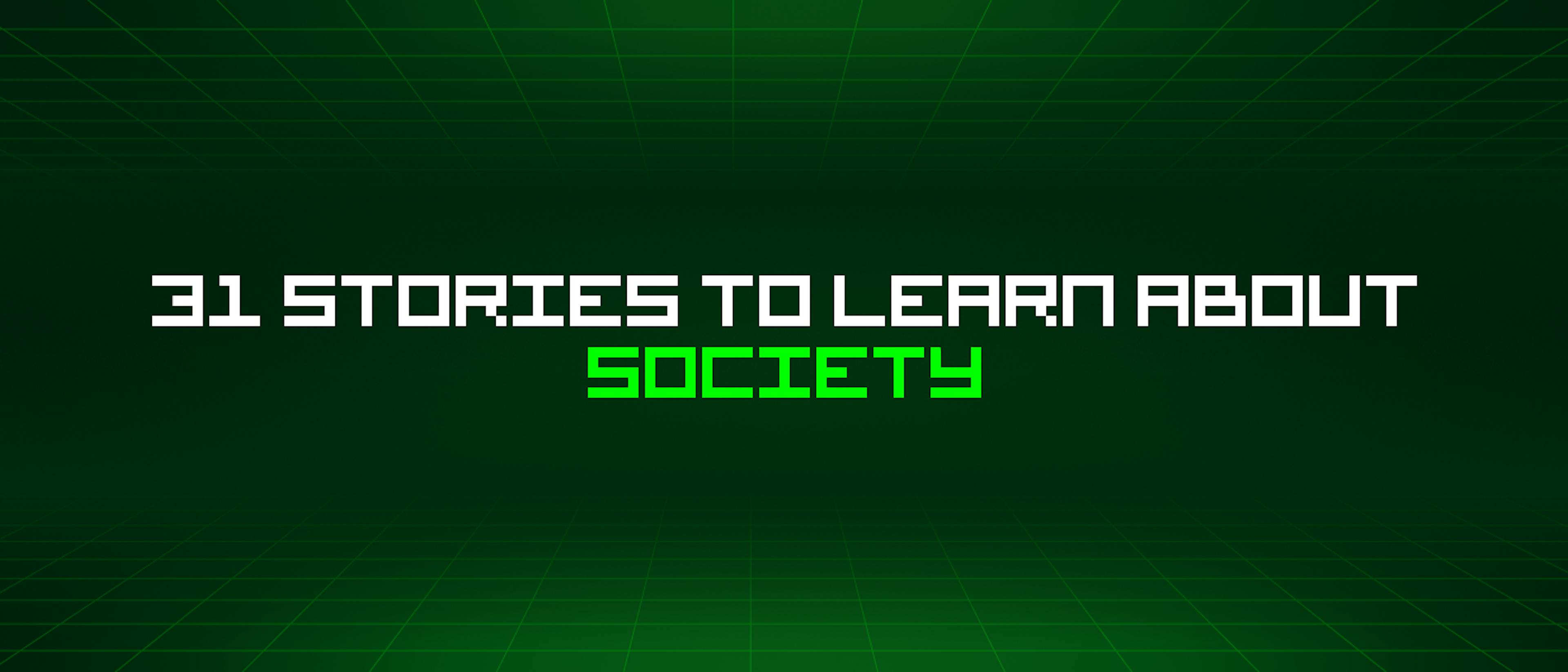 featured image - 31 Stories To Learn About Society