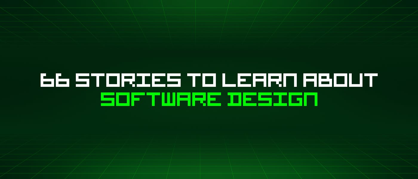 /66-stories-to-learn-about-software-design feature image