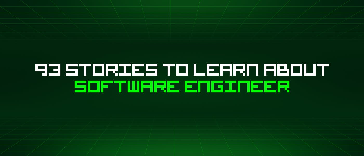 /93-stories-to-learn-about-software-engineer feature image