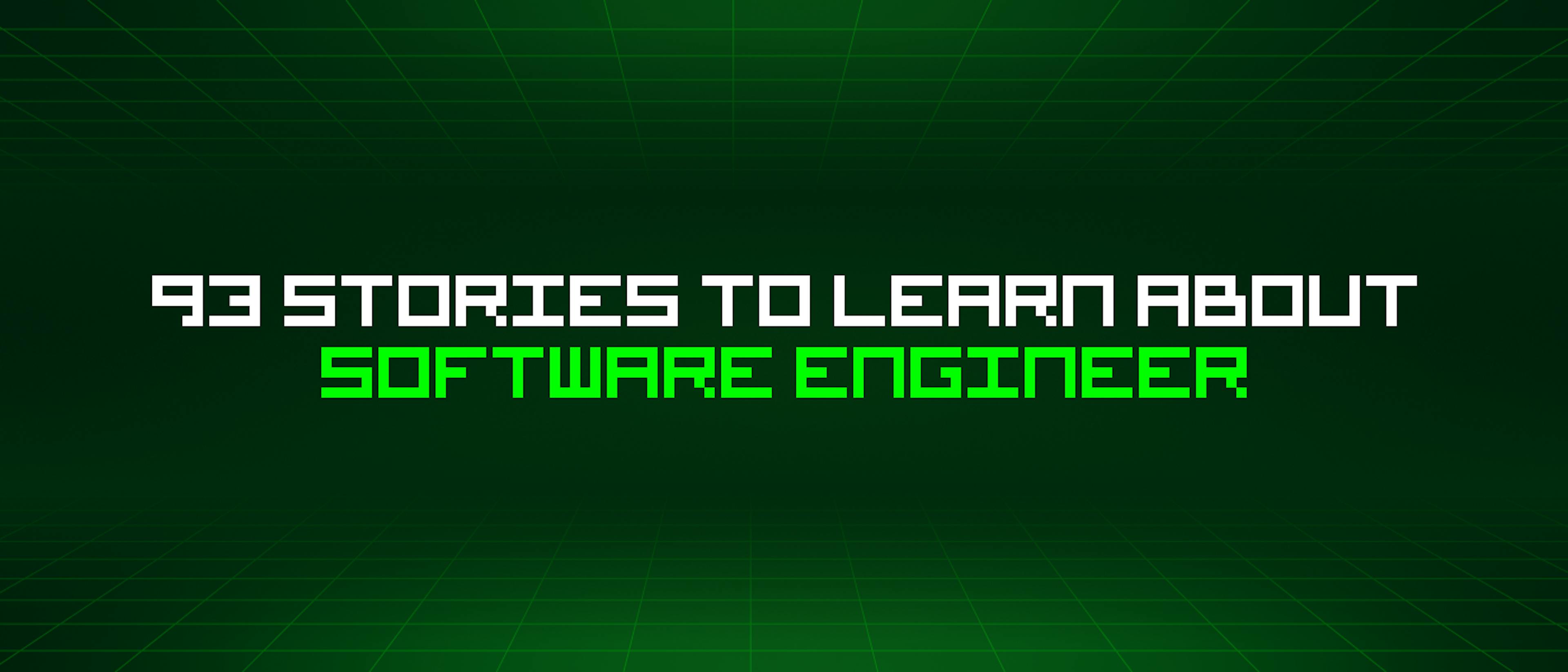 featured image - 93 Stories To Learn About Software Engineer