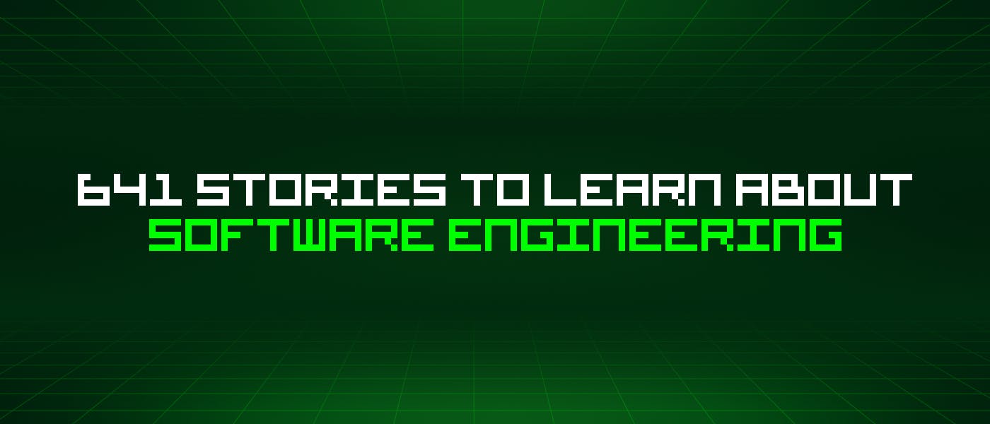 /641-stories-to-learn-about-software-engineering feature image