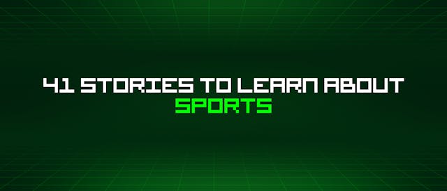 /41-stories-to-learn-about-sports feature image