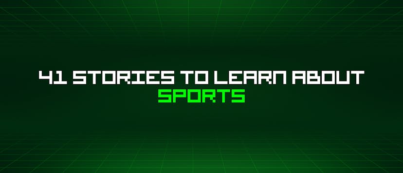 /41-stories-to-learn-about-sports feature image