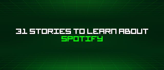 /31-stories-to-learn-about-spotify feature image