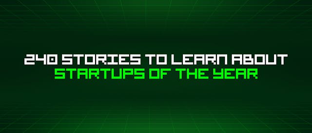 /240-stories-to-learn-about-startups-of-the-year feature image