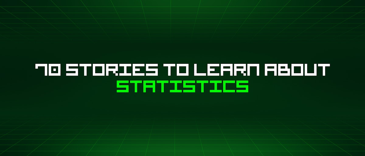 featured image - 70 Stories To Learn About Statistics