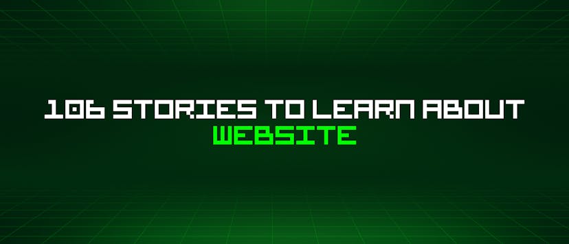 /106-stories-to-learn-about-website feature image