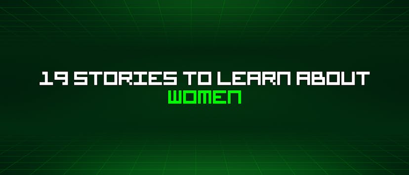/19-stories-to-learn-about-women feature image