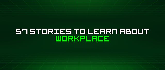 /57-stories-to-learn-about-workplace feature image