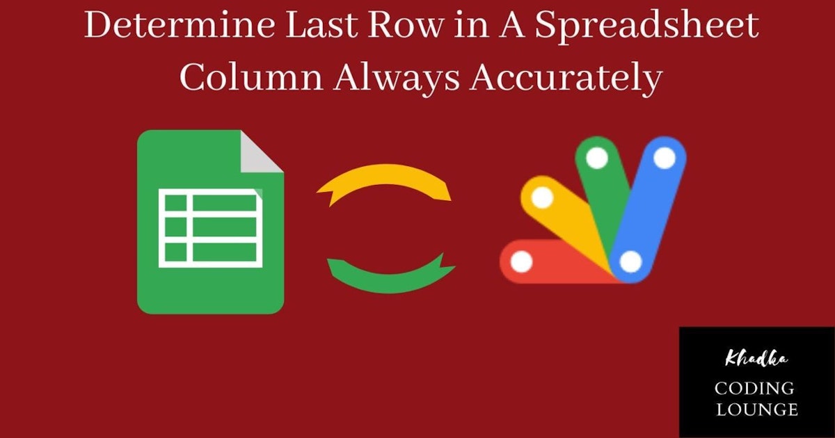 featured image - How to Find the Last Non-Empty Row in a Column with Google Apps Script Accurately