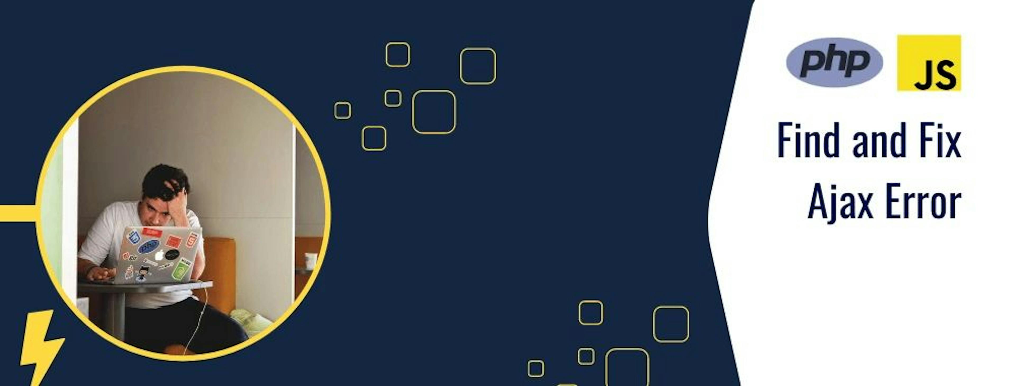 /finding-and-fixing-ajax-errors-using-the-network-tab feature image