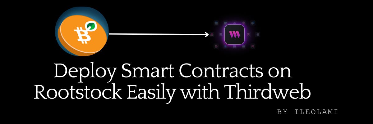 How to Deploy Smart Contracts on Rootstock in 5 Minutes with Thirdweb