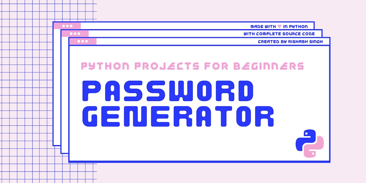 featured image - Beginner Python Projects: Build a Random Password Generator in Python