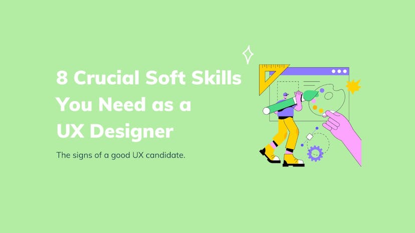 /8-crucial-soft-skills-you-need-as-a-ux-designer feature image