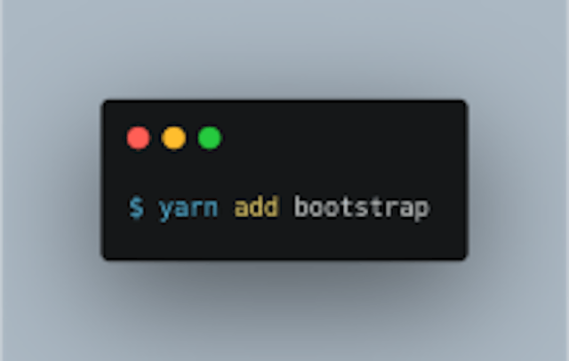 $ yarn add bootstrap