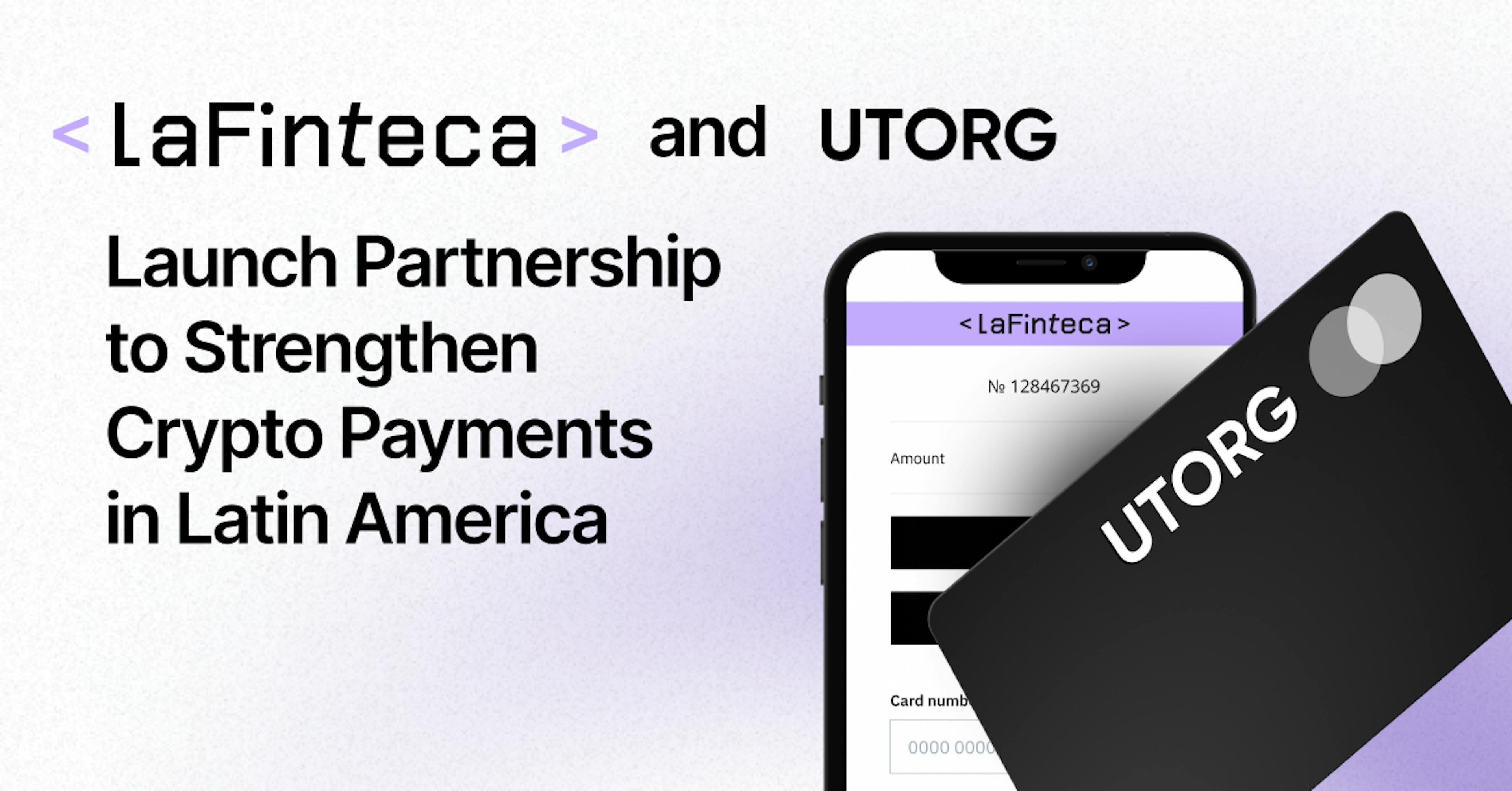 featured image - LaFinteca and UTORG Announce Strategic Partnership to Expand Cryptocurrency Payment Solutions