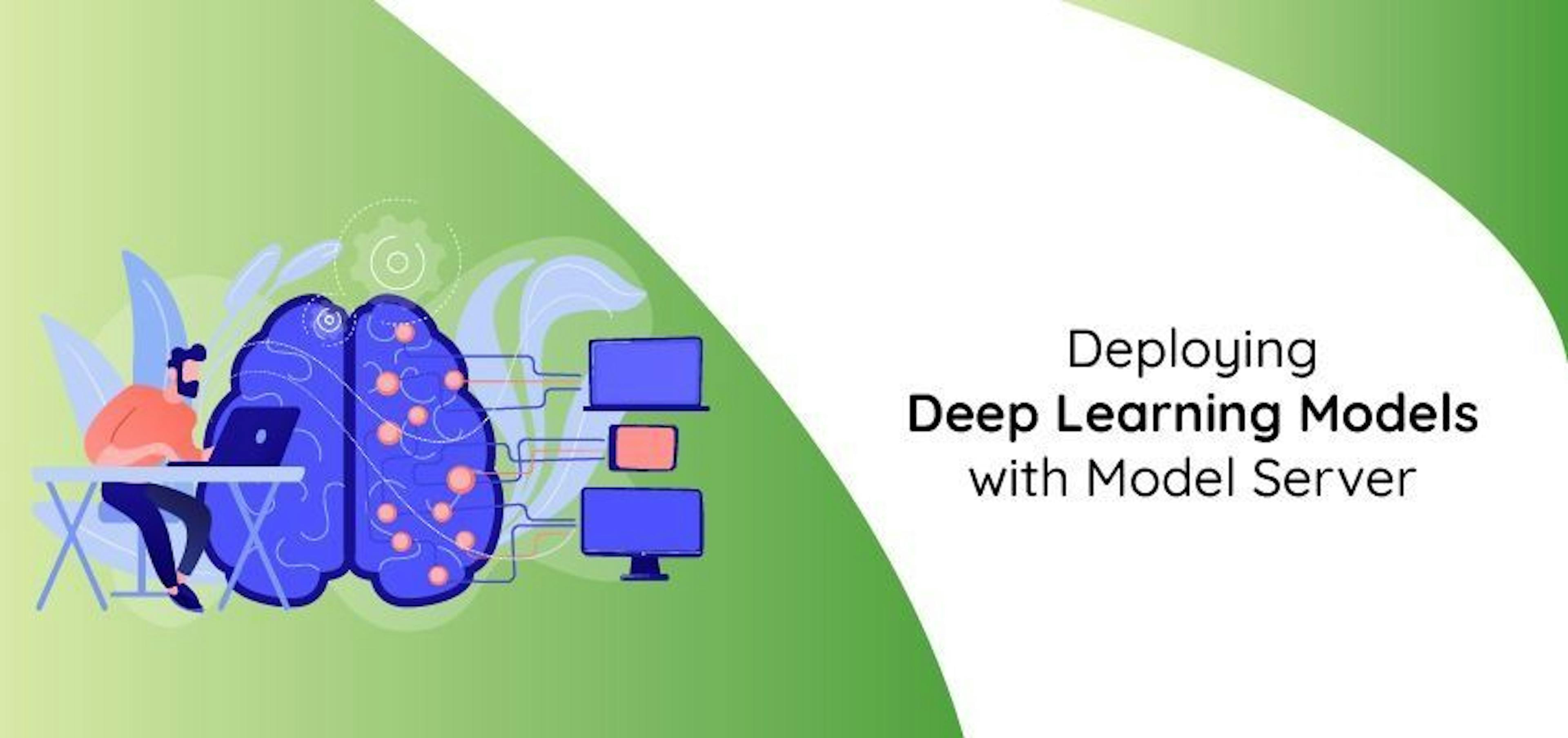 Deploying Deep Learning Models with Model Server