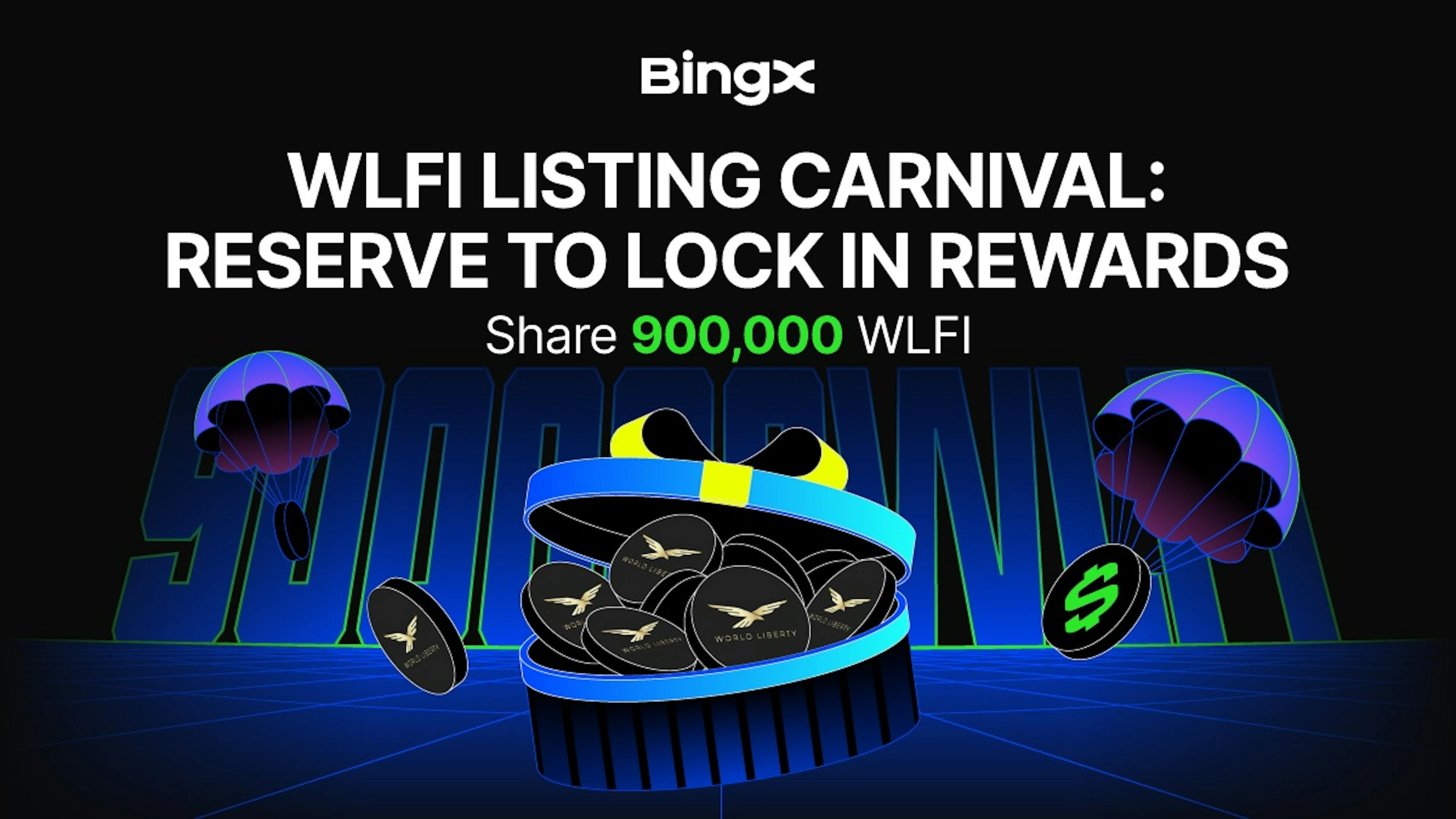 featured image - BingX Unveils World Liberty Finance Spot Listing Carnival, Offering 900,000 WLFI in Rewards