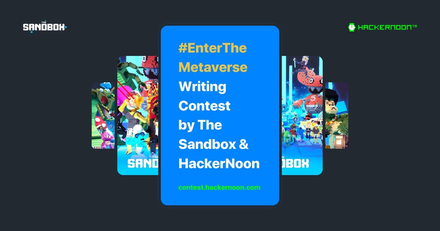 featured image - It's Time to #EnterTheMetaverse Writing Contest by The Sandbox