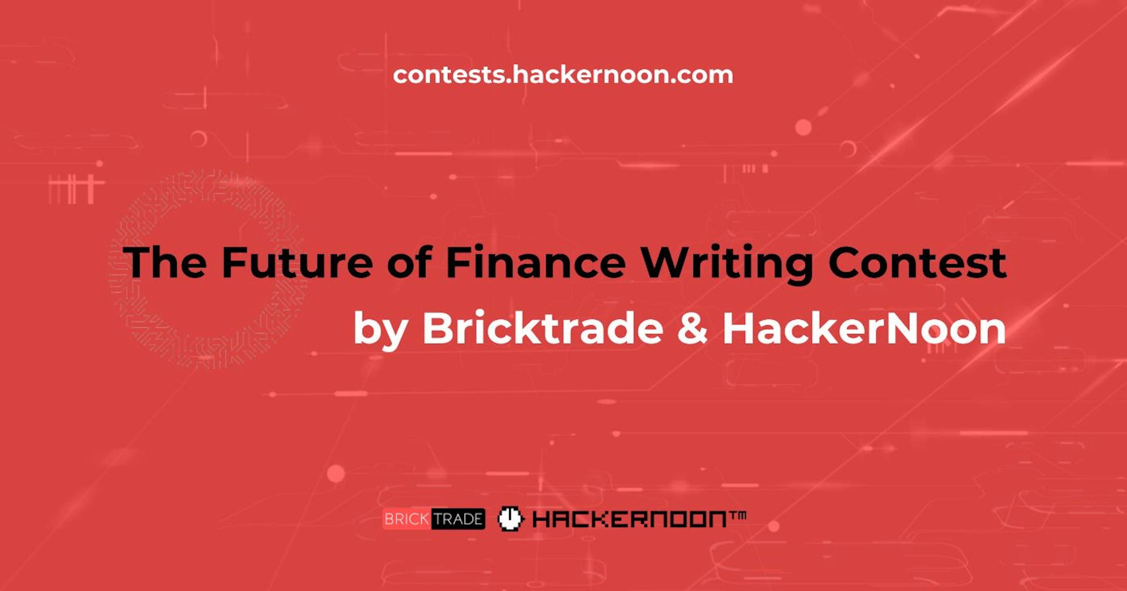 featured image - Write About the Future of Finance in Real Estate. Win From $6,000 Prize Pool