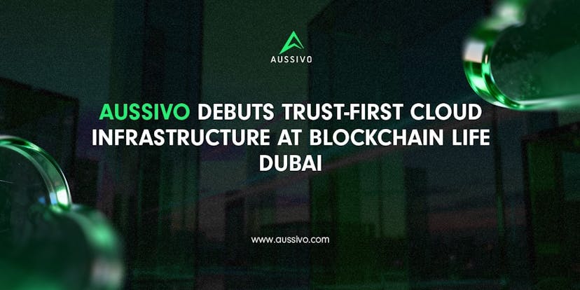 /aussivo-debuts-trust-first-cloud-infrastructure-at-blockchain-life-dubai feature image