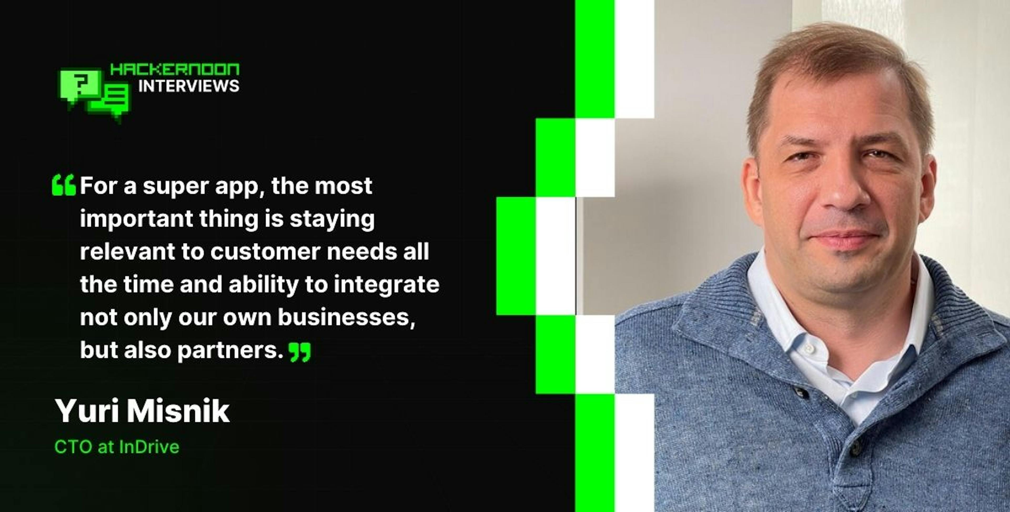 featured image - Yuri Misnik, CTO at InDrive, on Architecting an AI-First Super App