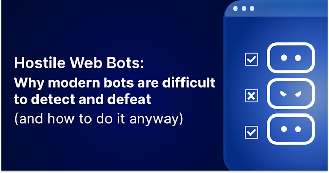 /hostile-web-bots-why-modern-bots-are-difficult-to-detect-and-defeat-and-how-to-do-it-anyway feature image
