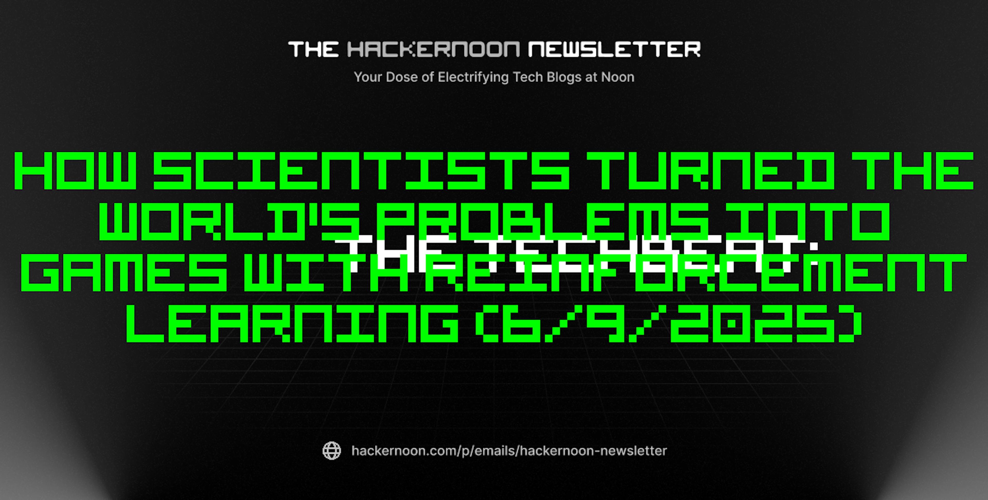 featured image - The TechBeat: How Scientists Turned the World's Problems into Games with Reinforcement Learning (6/9/2025)