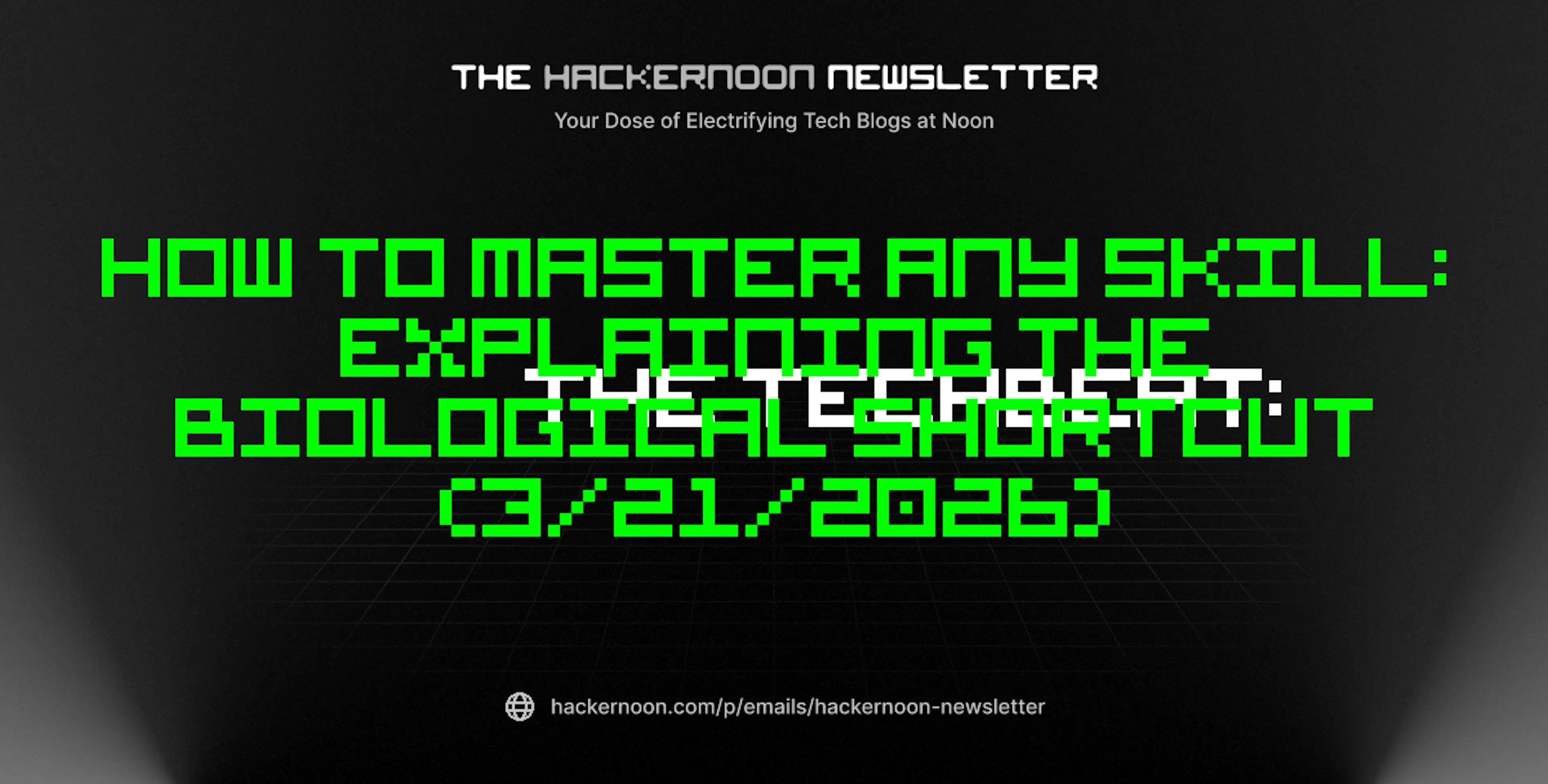 featured image - The TechBeat: How to Master Any Skill: Explaining the Biological Shortcut (3/21/2026)