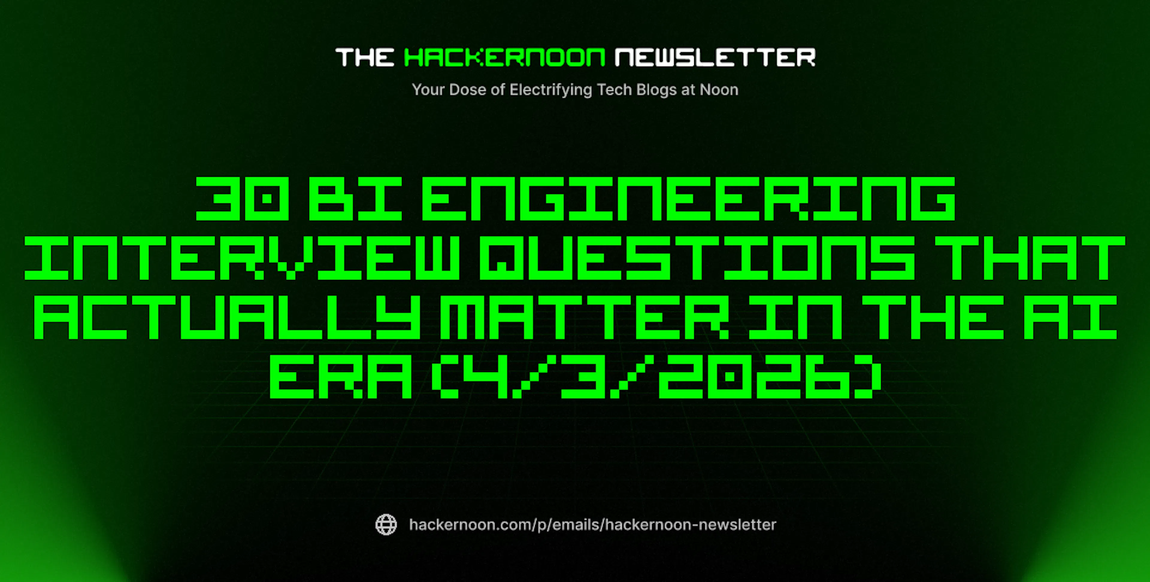 featured image - The HackerNoon Newsletter: 30 BI Engineering Interview Questions That Actually Matter in the AI Era (4/3/2026)