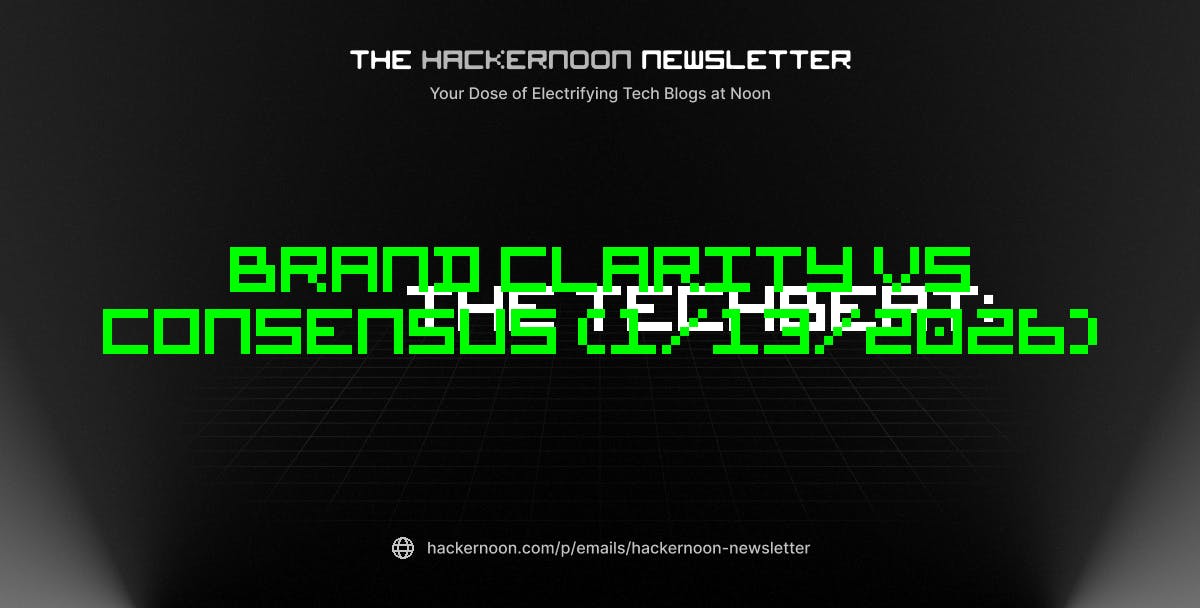featured image - The TechBeat: Brand Clarity vs Consensus (1/13/2026)