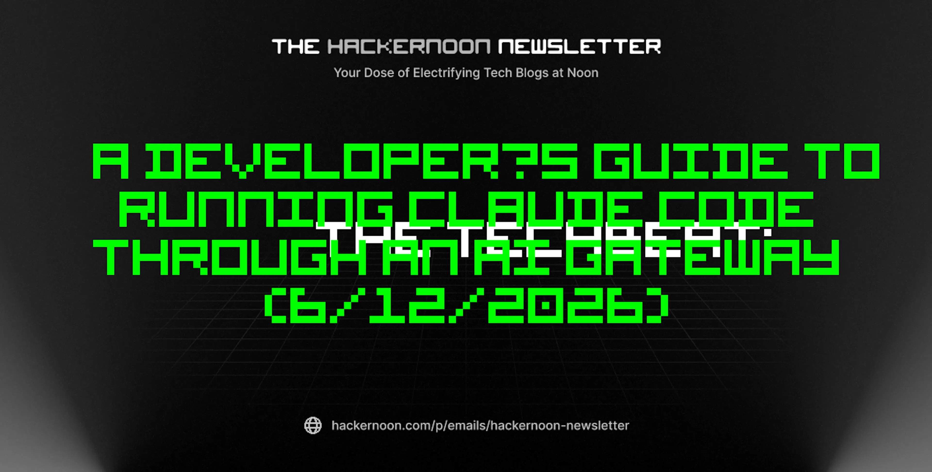 featured image - The TechBeat: A Developer’s Guide to Running Claude Code Through an AI Gateway (6/12/2026)