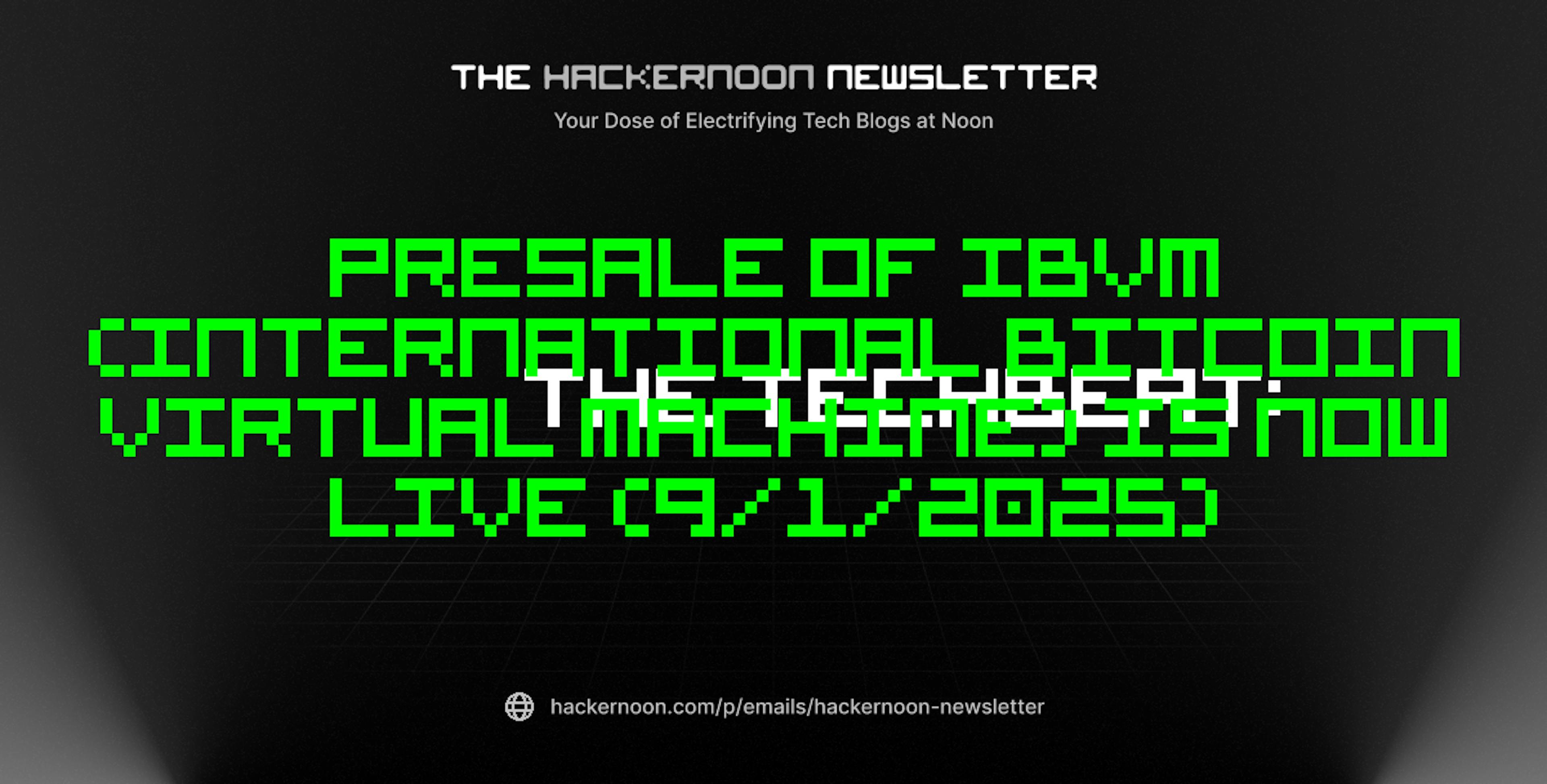 featured image - The TechBeat: Presale of IBVM (International Bitcoin Virtual Machine) is now Live (9/1/2025)